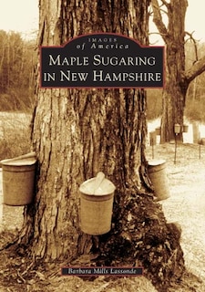 Front cover_Maple Sugaring In New Hampshire