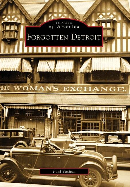 Front cover_Forgotten Detroit