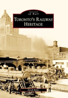 Couverture_Toronto's Railway Heritage