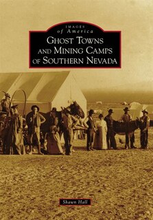 Couverture_Ghost Towns and Mining Camps of Southern Nevada