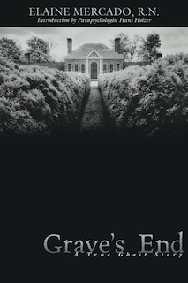 Grave's End: A True Ghost Story