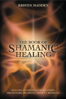 Front cover_The Book of Shamanic Healing
