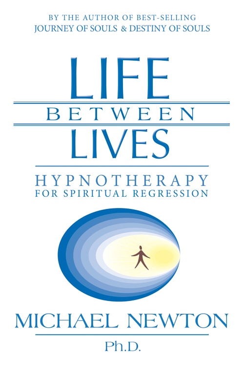 Portada de Life Between Lives de Michael Newton