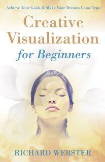Front cover_Creative Visualization For Beginners