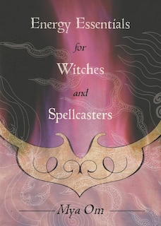 Front cover_Energy Essentials for Witches and Spellcasters