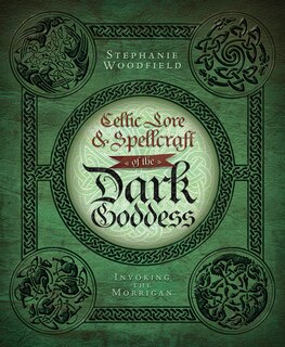 Front cover_Celtic Lore & Spellcraft of the Dark Goddess