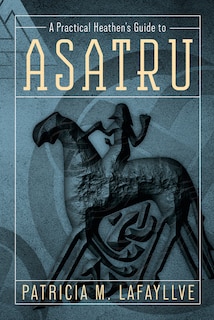 Front cover_A Practical Heathen's Guide To Asatru