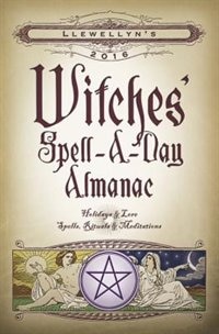 Front cover_Llewellyn's 2016 Witches' Spell-a-day Almanac