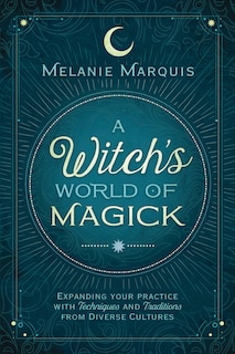 Front cover_A Witch's World Of Magick