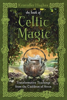 Couverture_The Book Of Celtic Magic