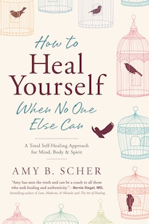 Couverture_How To Heal Yourself When No One Else Can