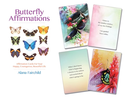 Butterfly Affirmations: Affirmation Cards For Your Happy, Courageous, Beautiful Life