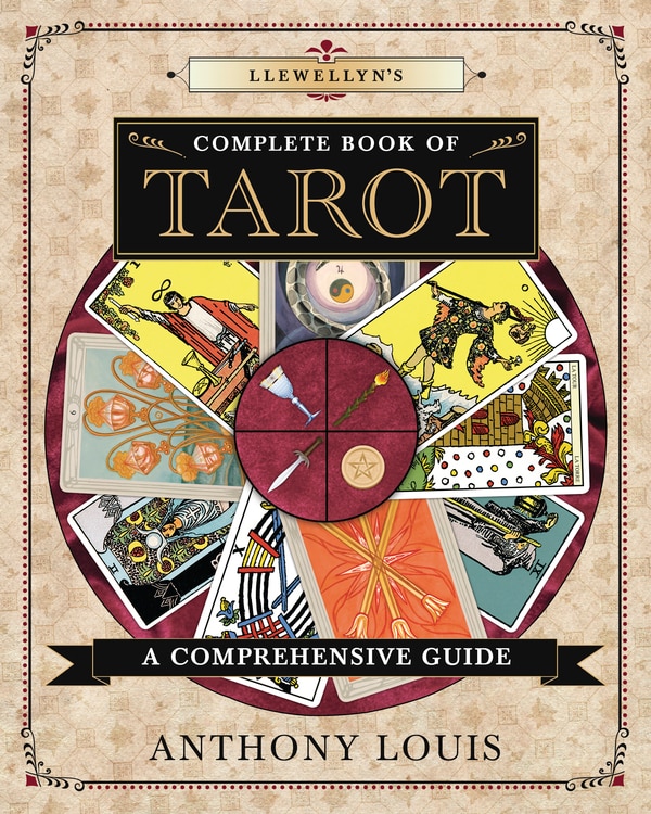 Llewellyn's Complete Book Of Tarot: A Comprehensive Guide