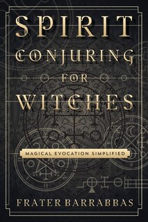 Front cover_Spirit Conjuring For Witches