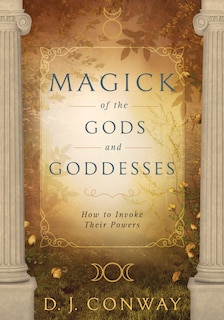 Front cover_Magick Of The Gods And Goddesses