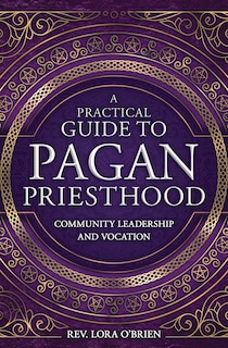 Couverture_A Practical Guide To Pagan Priesthood
