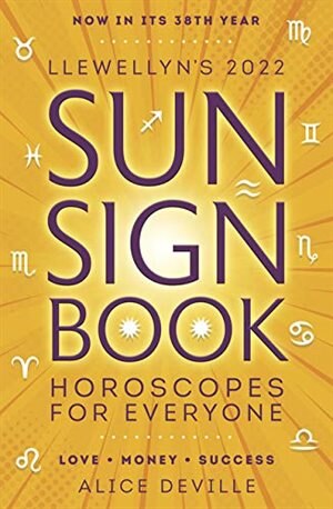 Llewellyn's 2022 Sun Sign Book: Horoscopes For Everyone