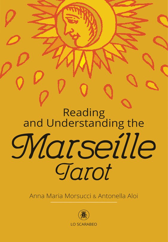 Front cover_Reading And Understanding The Marseille Tarot