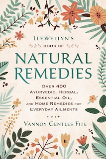 Front cover_Llewellyn's Book Of Natural Remedies