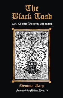 The Black Toad: West Country Witchcraft And Magic