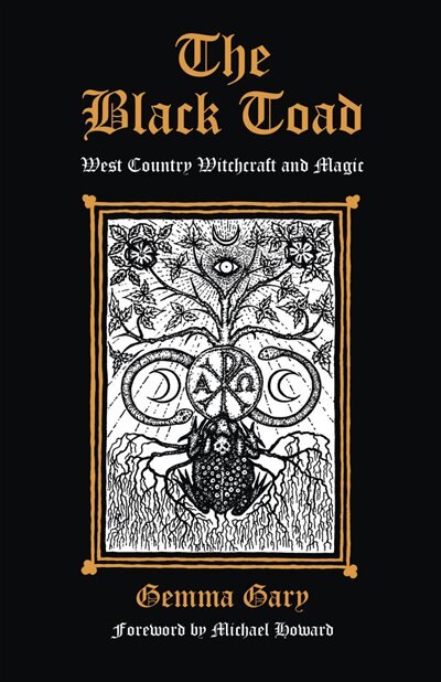 The Black Toad: West Country Witchcraft And Magic