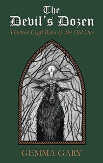 The Devil's Dozen: Thirteen Craft Rites Of The Old One