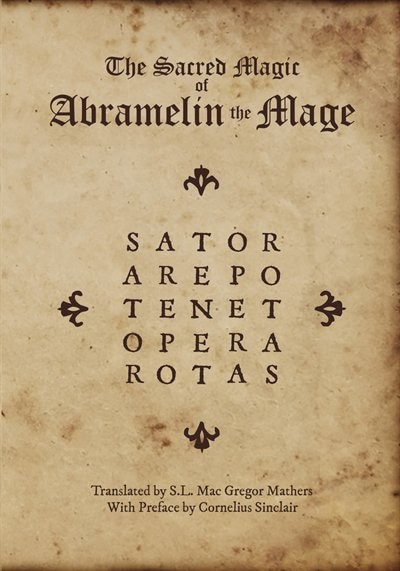 The Sacred Magic Of Abramelin The Mage