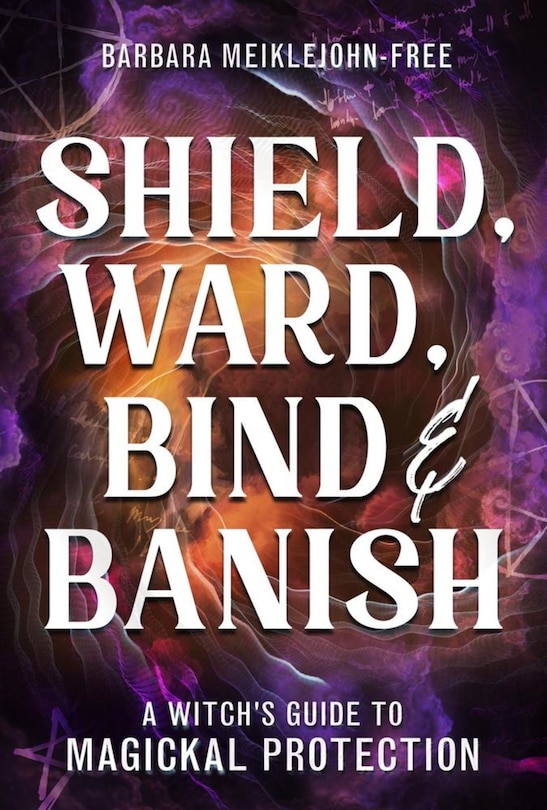 Couverture_Shield, Ward, Bind & Banish