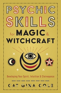 Front cover_Psychic Skills For Magic & Witchcraft