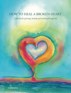 Couverture_How to Heal A Broken Heart Journal