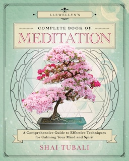 Front cover_Llewellyn's Complete Book of Meditation