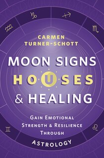 Front cover_Moon Signs, Houses & Healing