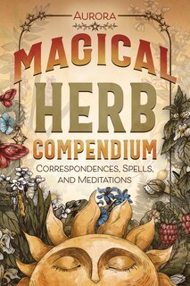 Front cover_Magical Herb Compendium
