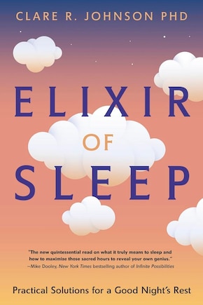 Elixir of Sleep: Practical Solutions for a Good Night's Rest