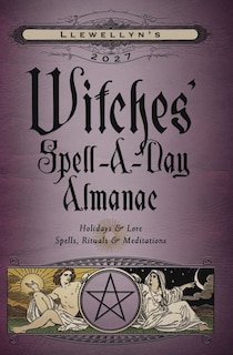 Couverture_Llewellyn's 2027 Witches' Spell-A-Day Almanac