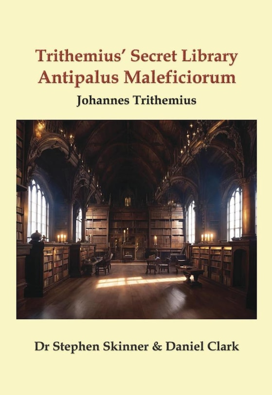 Front cover_Trithemius' Secret Library Antipalus Maleficiorum