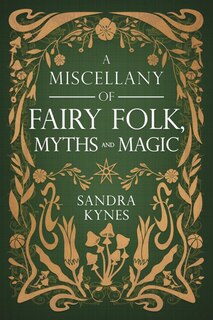 Front cover_A Miscellany of Fairy Folk, Myths, and Magic