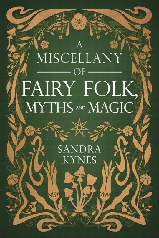 Front cover_A Miscellany of Fairy Folk, Myths, and Magic