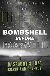 Front cover_The UFO Bombshell Before Roswell