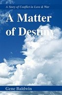 A Matter of Destiny: A Story of Conflict in Love and War