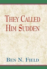 Front cover_They Called Him Sudden
