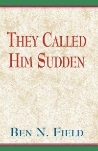 Front cover_They Called Him Sudden
