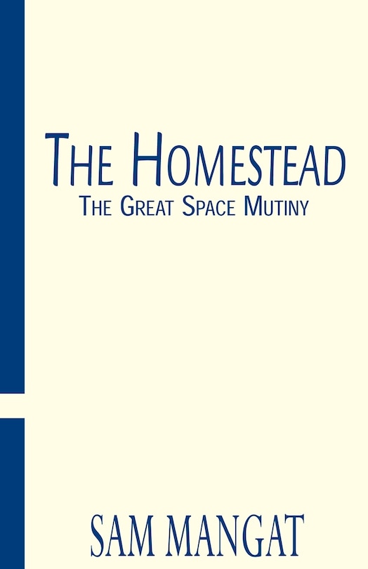 The Homestead: The Great Space Mutiny