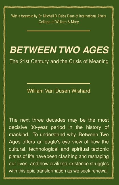 Between Two Ages: The 21st Century and the Crisis of Meaning