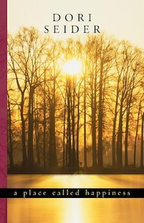 A Place Called Happiness: Creating the Foundations of Personal Well-Being