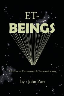 Et-Beings: A Report on Extraterrestrial Communications