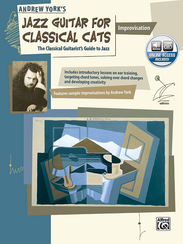 Jazz Guitar For Classical Cats: Improvisation (the Classical Guitarist's Guide To Jazz, Book And Online Audio