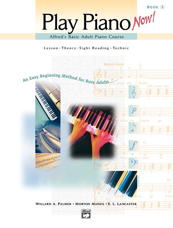 Front cover_Alfred's Basic Adult Piano Course - Play Piano Now!, Bk 2