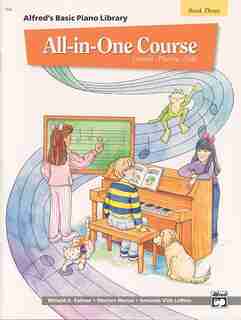 Alfred's Basic All-in-one Course, Bk 3: Lesson * Theory * Solo by Willard A. Palmer