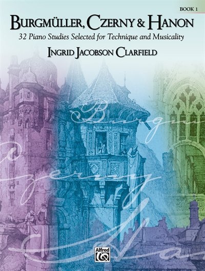 Couverture_Burgmuller, Czerny And Hanon - Piano Studies Selected For Technique And Musicality, Bk 1